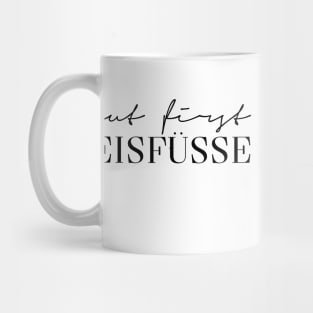 But first ice feet Mug